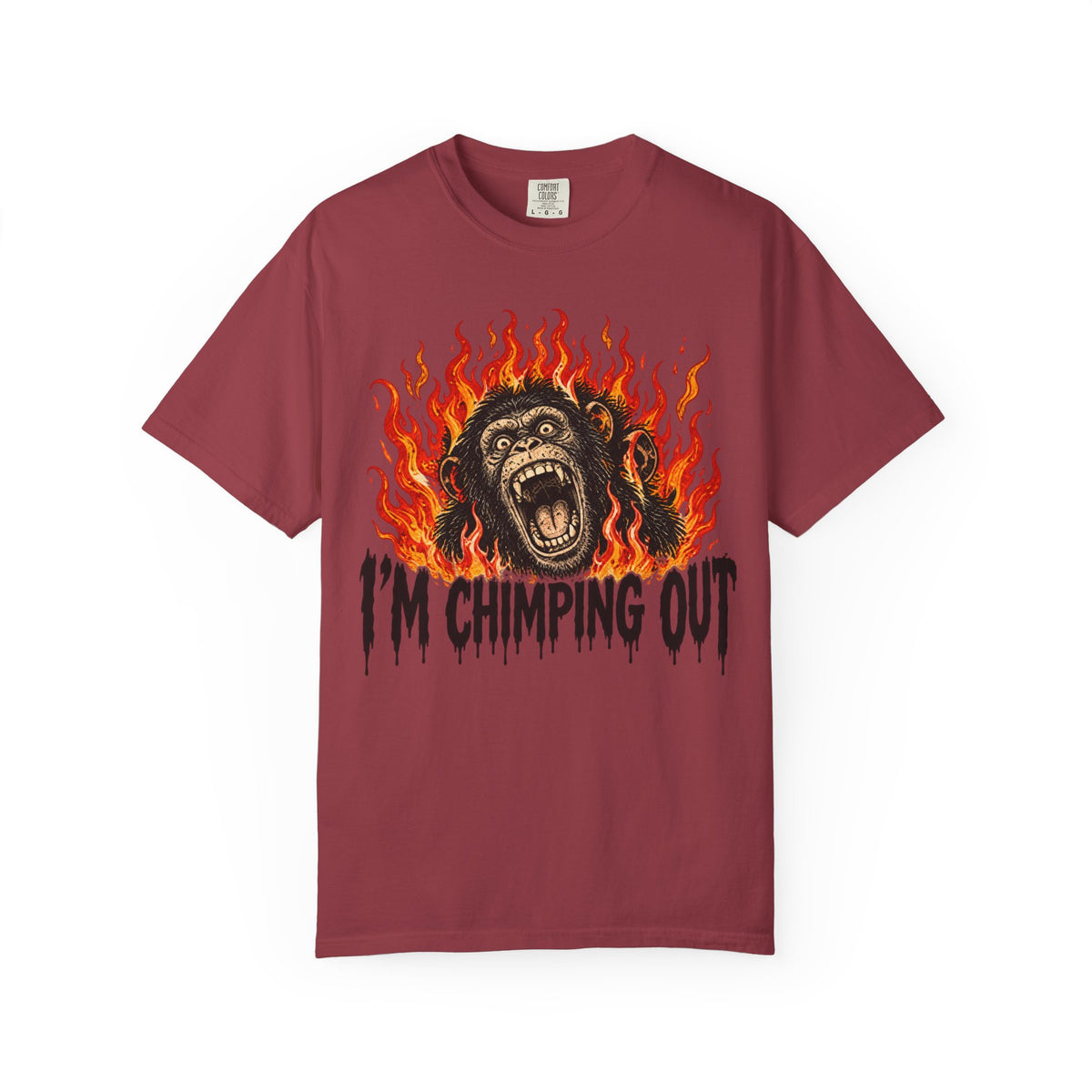 I'm Chimping Out T-Shirt - FIRE