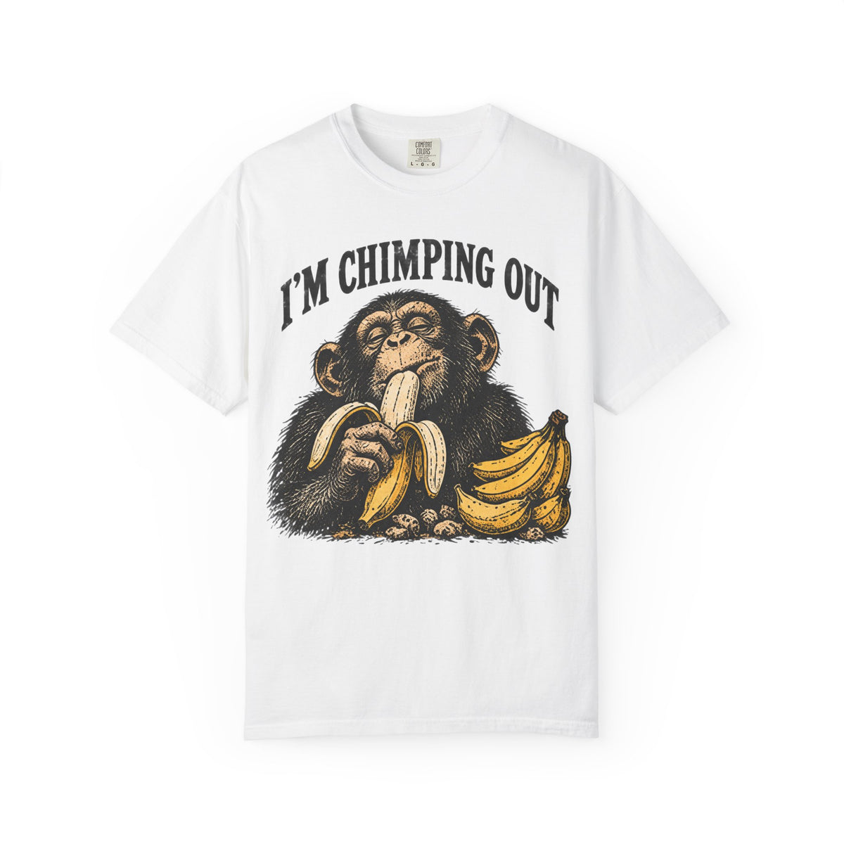 I'm Chimping Out T-Shirt