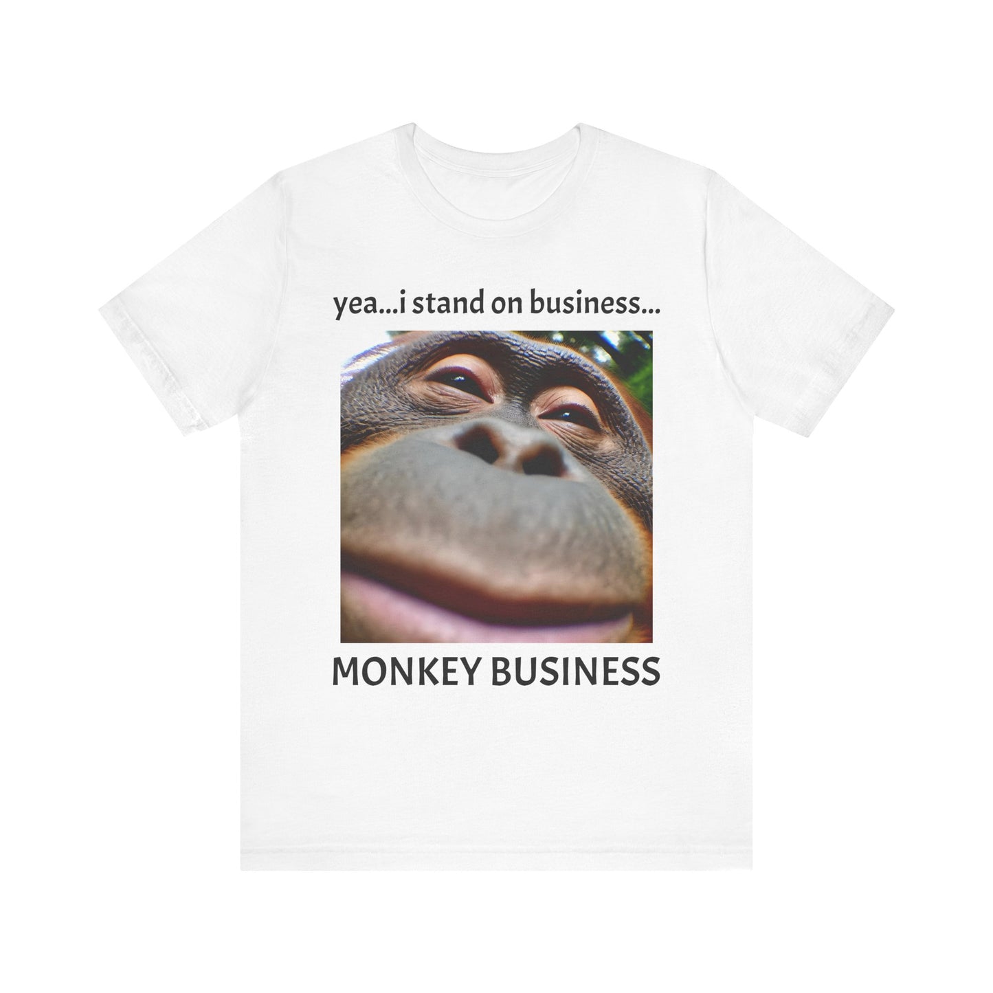 Standing on Monkey Business T-Shirt