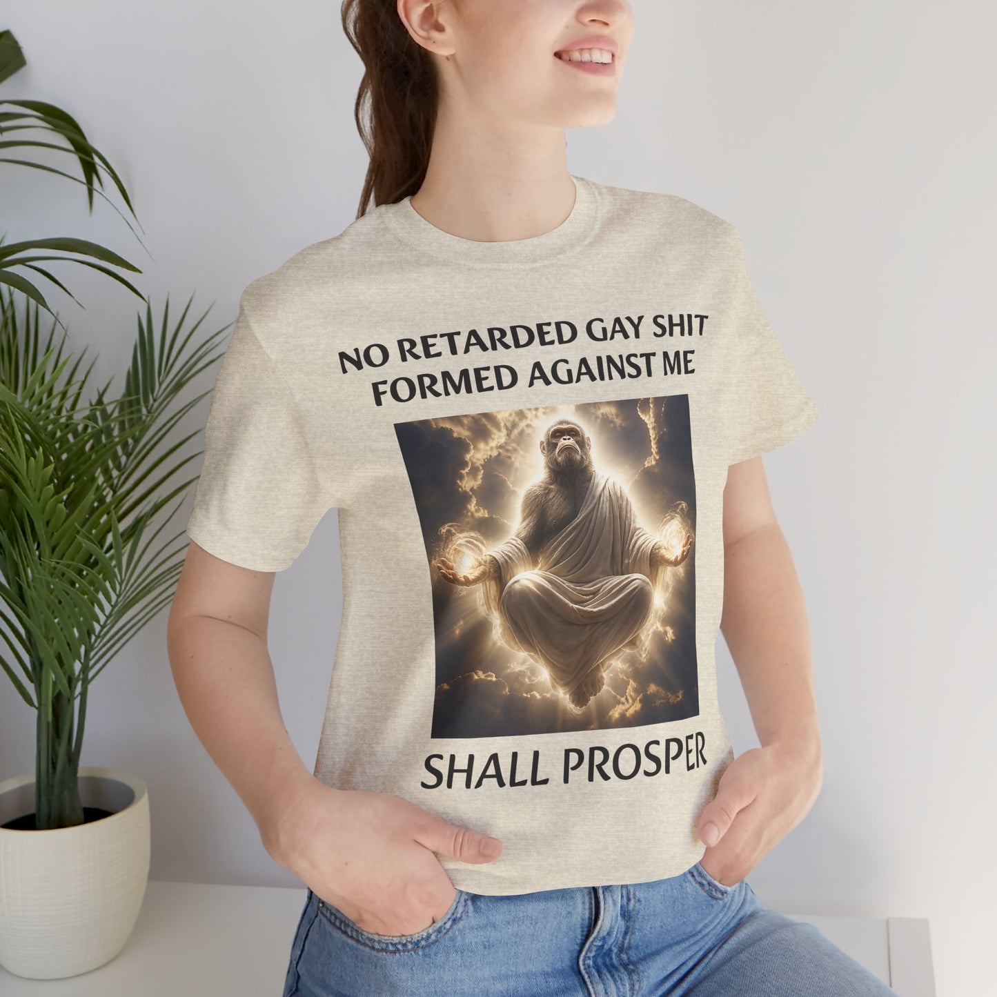 No Retarded Gay Shit Formed Against Me Shall Prosper T-Shirt