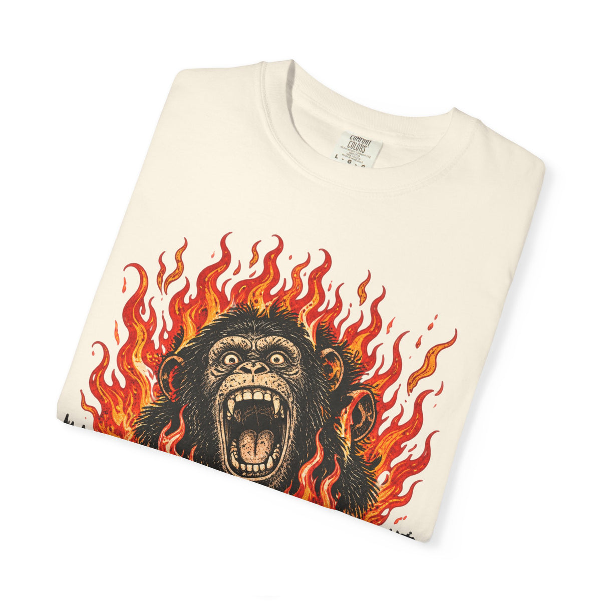I'm Chimping Out T-Shirt - FIRE
