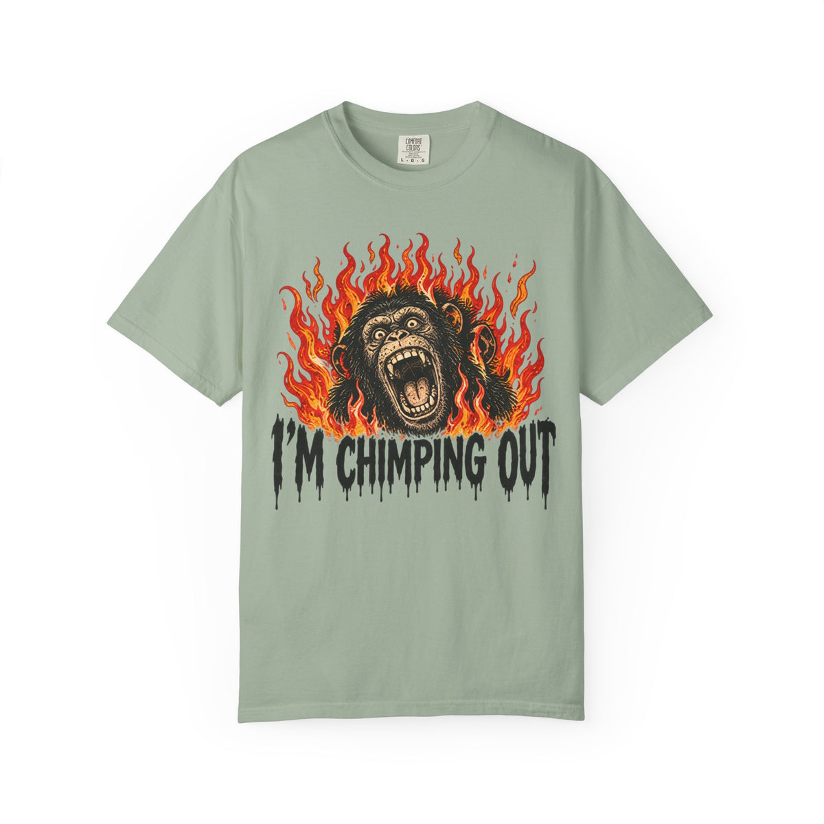 I'm Chimping Out T-Shirt - FIRE