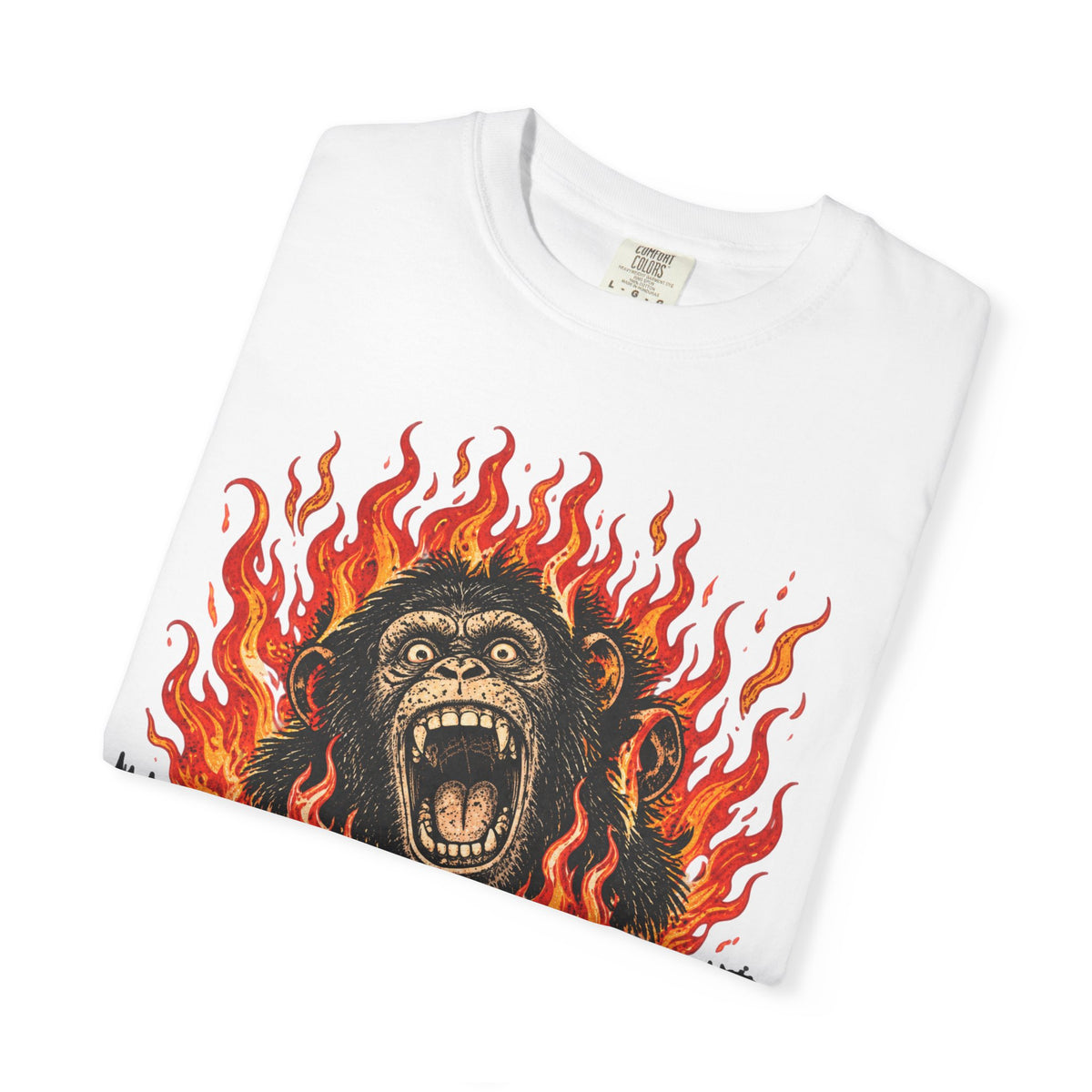 I'm Chimping Out T-Shirt - FIRE