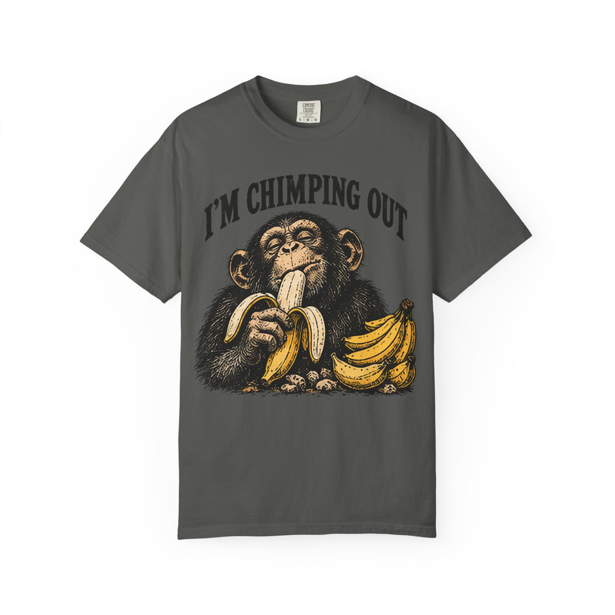 I'm Chimping Out T-Shirt