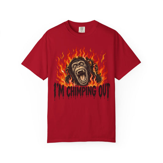 I'm Chimping Out T-Shirt - FIRE