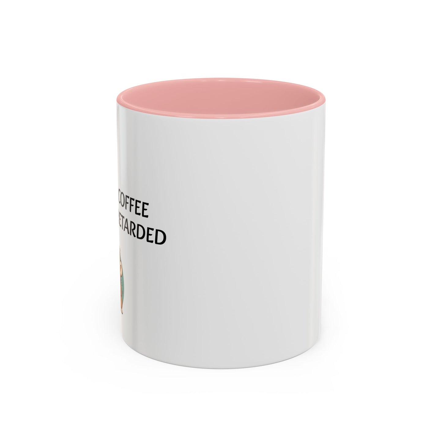 Accent Coffee Monkey Mug — Funny "Coffee First or Else I'm Retarded" With Monkey Morning Humor Ceramic Mug