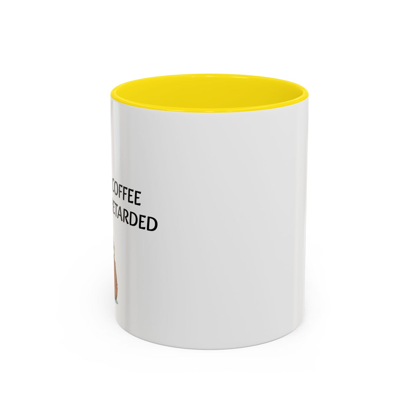 Accent Coffee Monkey Mug — Funny "Coffee First or Else I'm Retarded" With Monkey Morning Humor Ceramic Mug