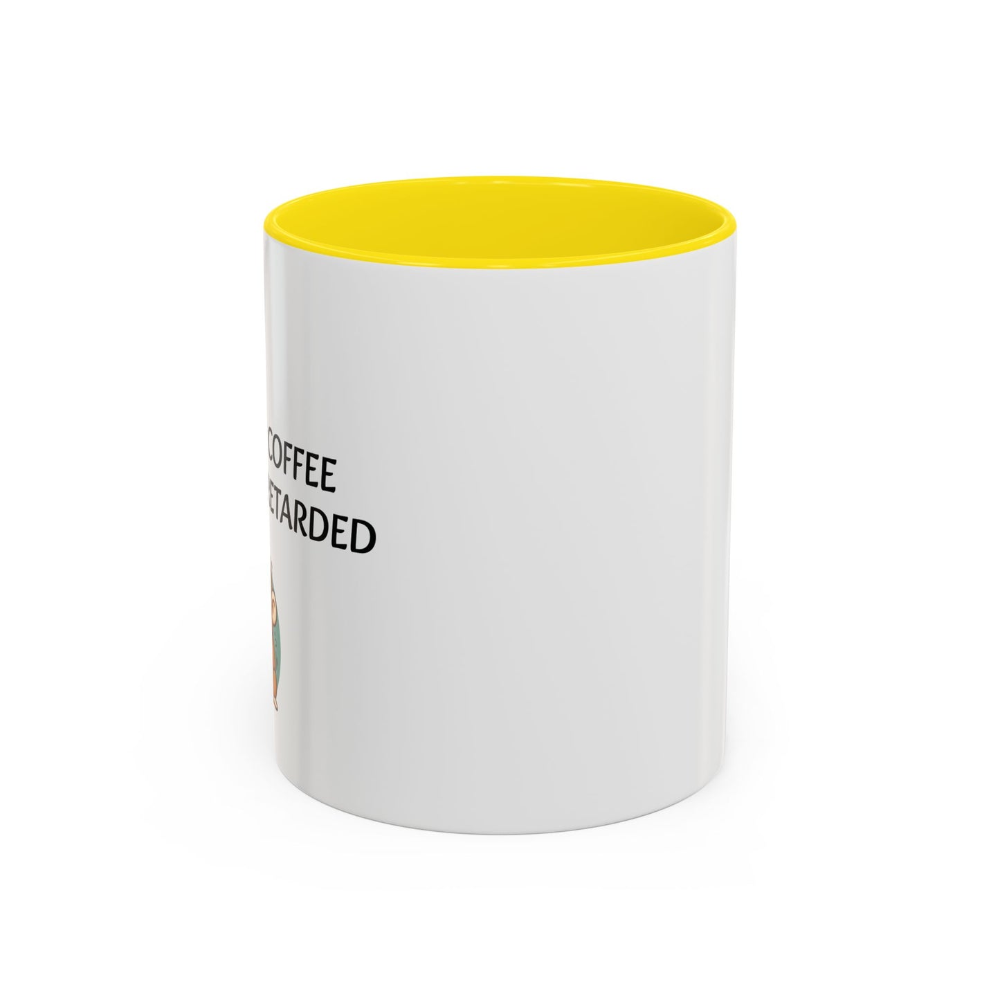 Accent Coffee Monkey Mug — Funny "Coffee First or Else I'm Retarded" With Monkey Morning Humor Ceramic Mug