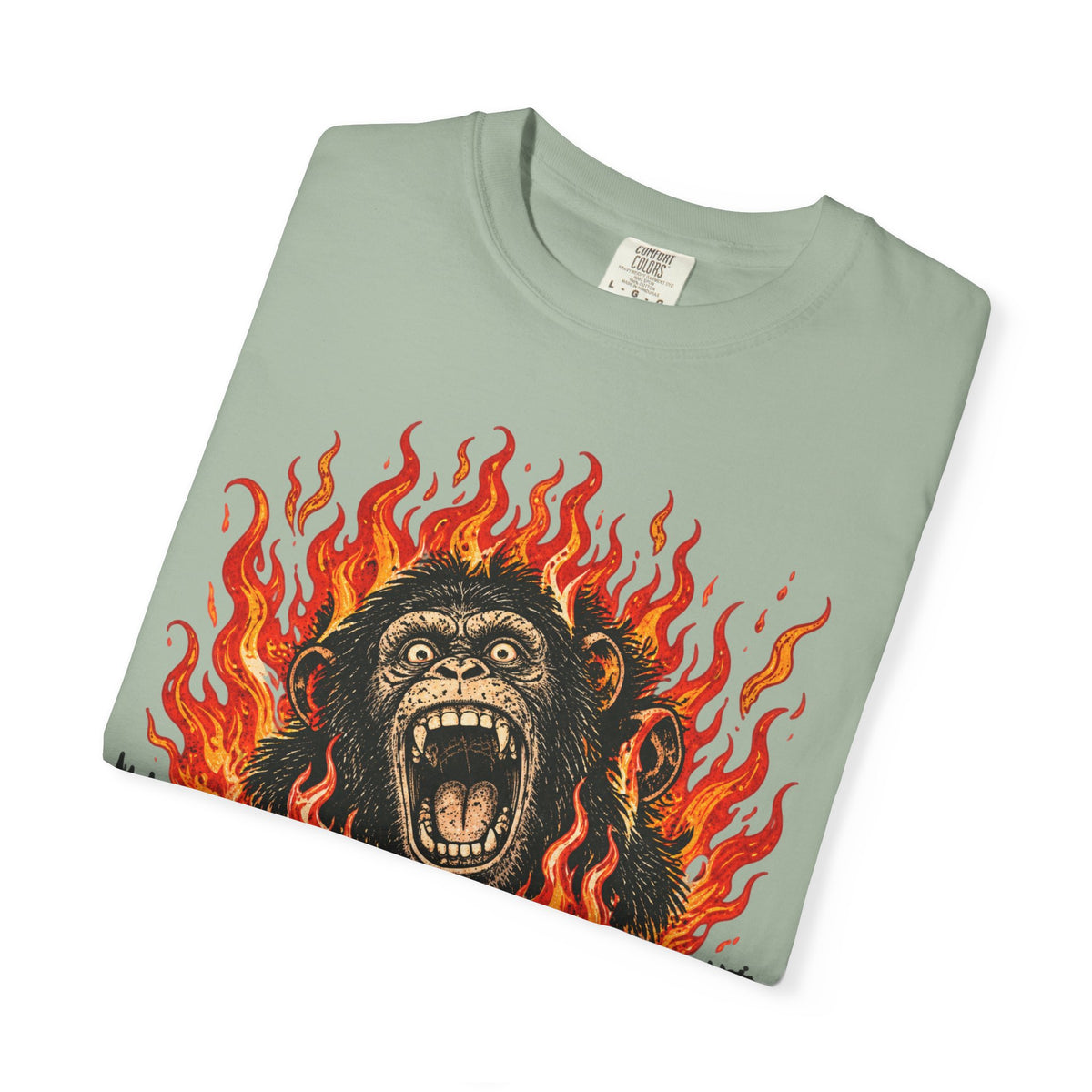 I'm Chimping Out T-Shirt - FIRE