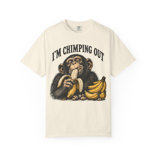 I'm Chimping Out T-Shirt