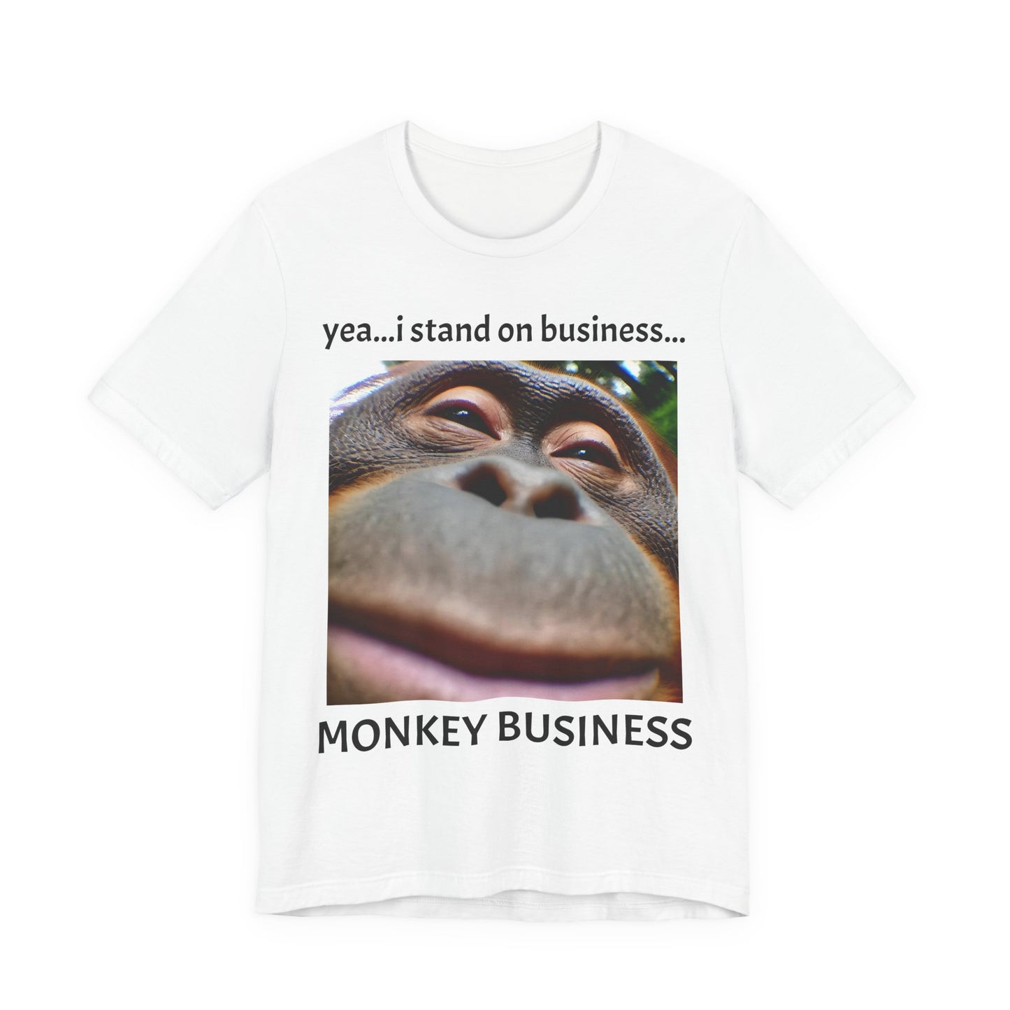 Standing on Monkey Business T-Shirt