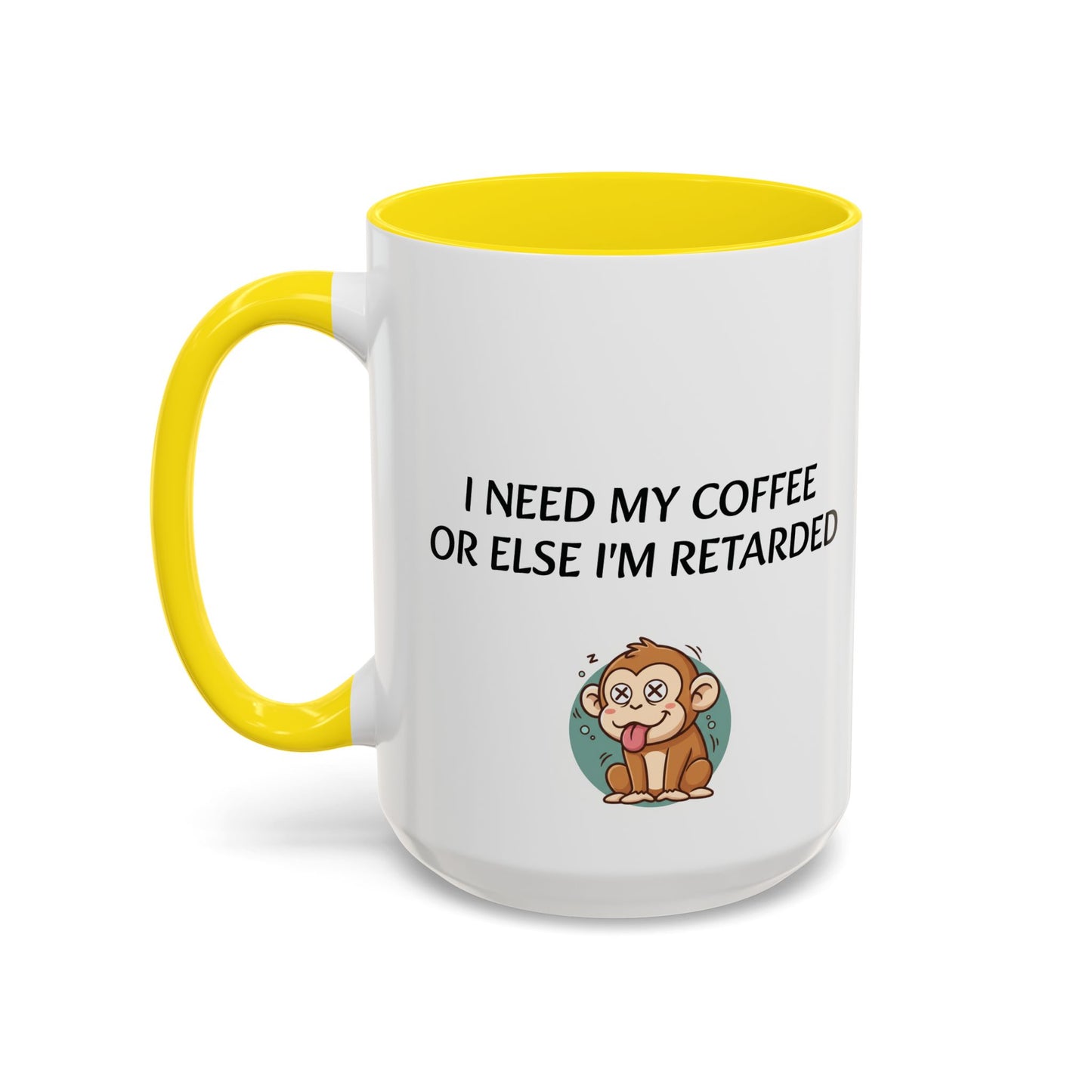 Accent Coffee Monkey Mug — Funny "Coffee First or Else I'm Retarded" With Monkey Morning Humor Ceramic Mug