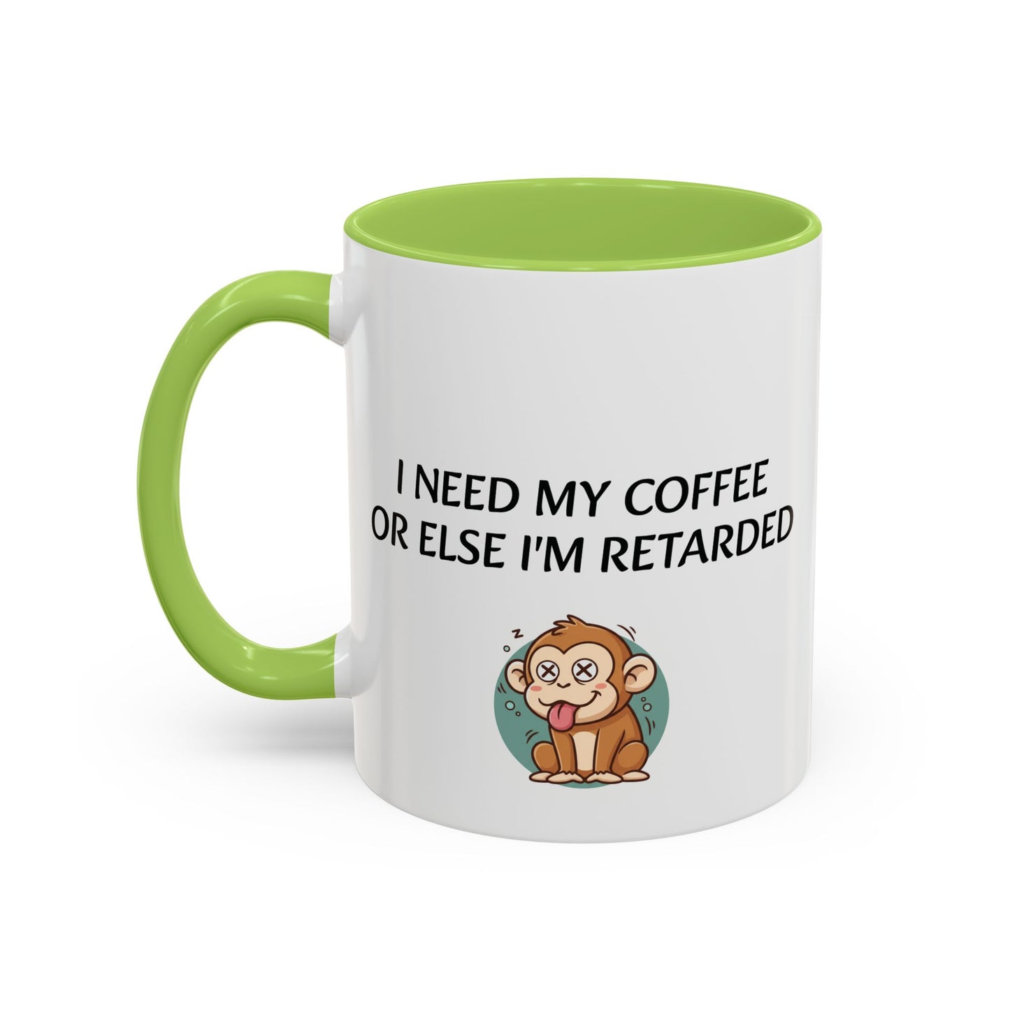 Accent Coffee Monkey Mug — Funny "Coffee First or Else I'm Retarded" With Monkey Morning Humor Ceramic Mug