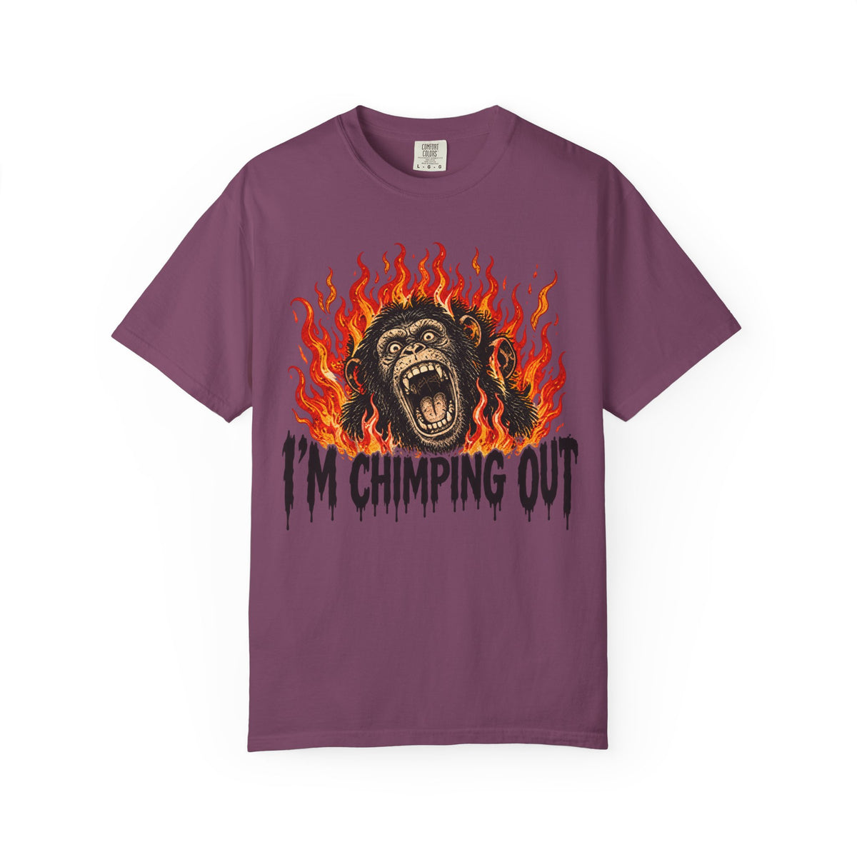 I'm Chimping Out T-Shirt - FIRE