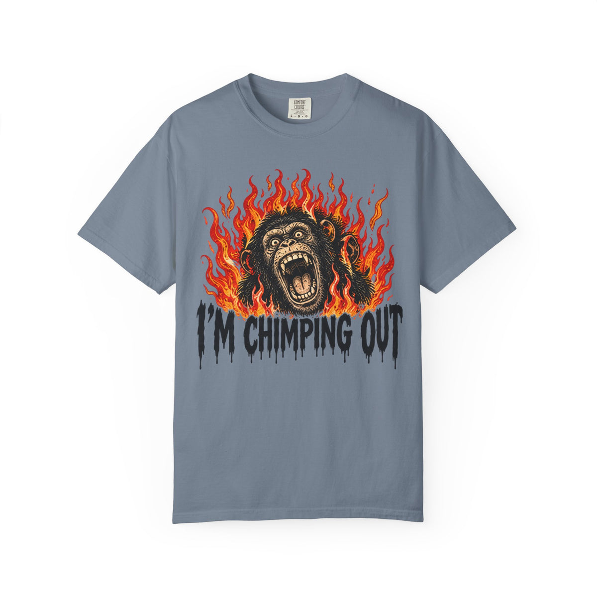 I'm Chimping Out T-Shirt - FIRE