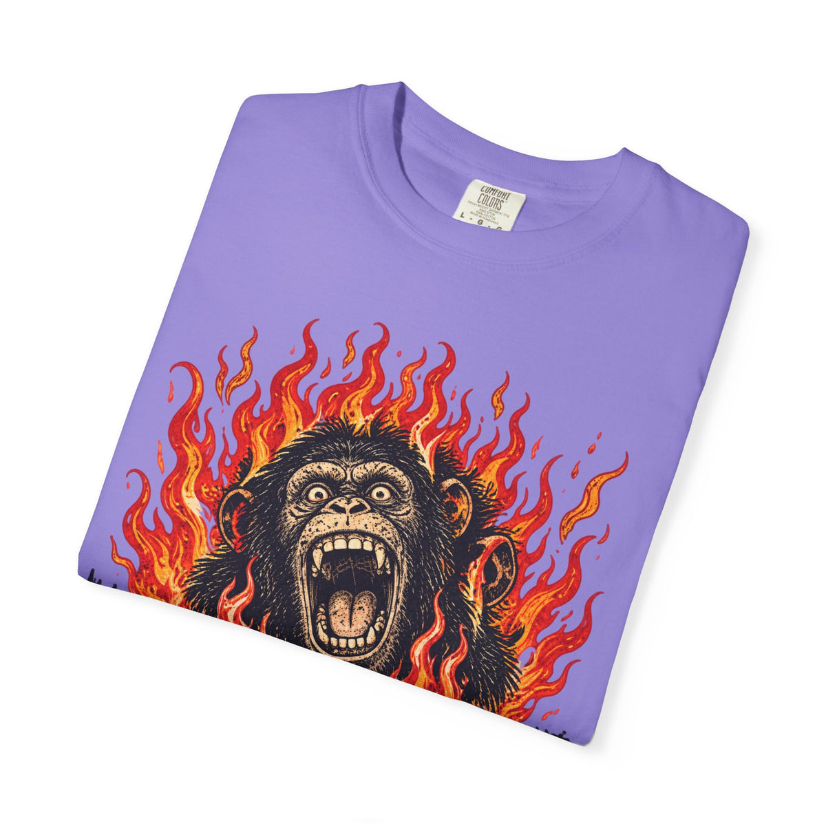 I'm Chimping Out T-Shirt - FIRE