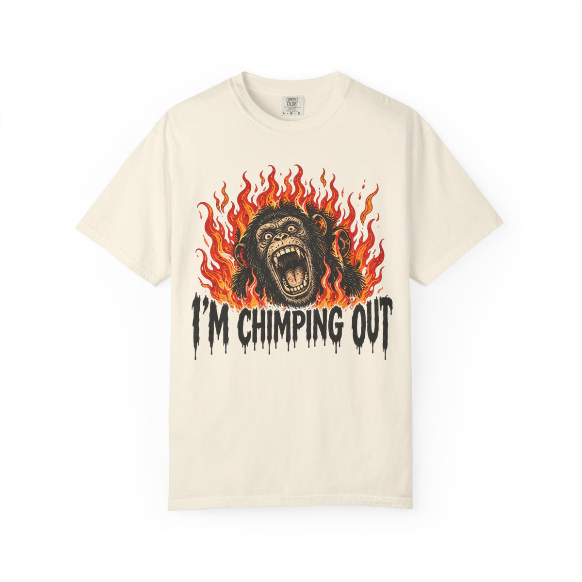 I'm Chimping Out T-Shirt - FIRE