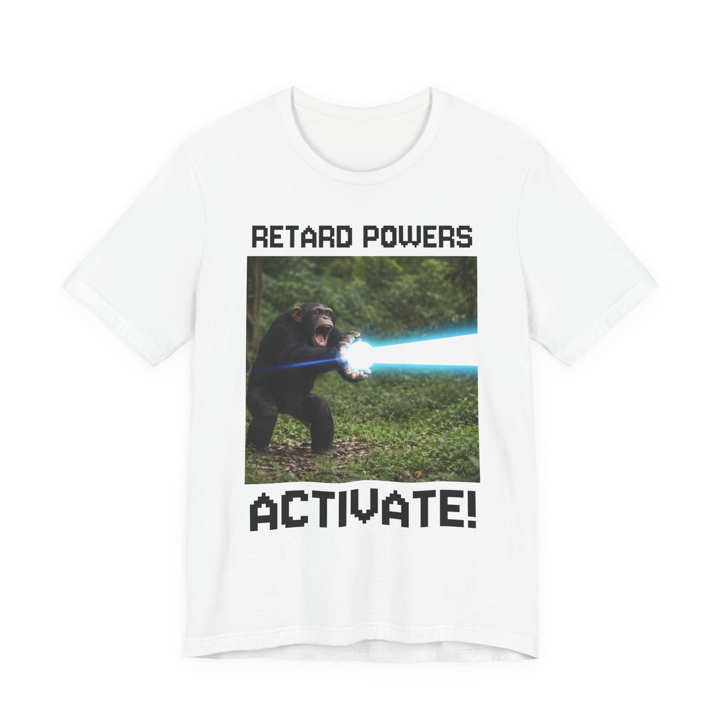 RETARD POWERS ACTIVATE woke ape T-Shirt