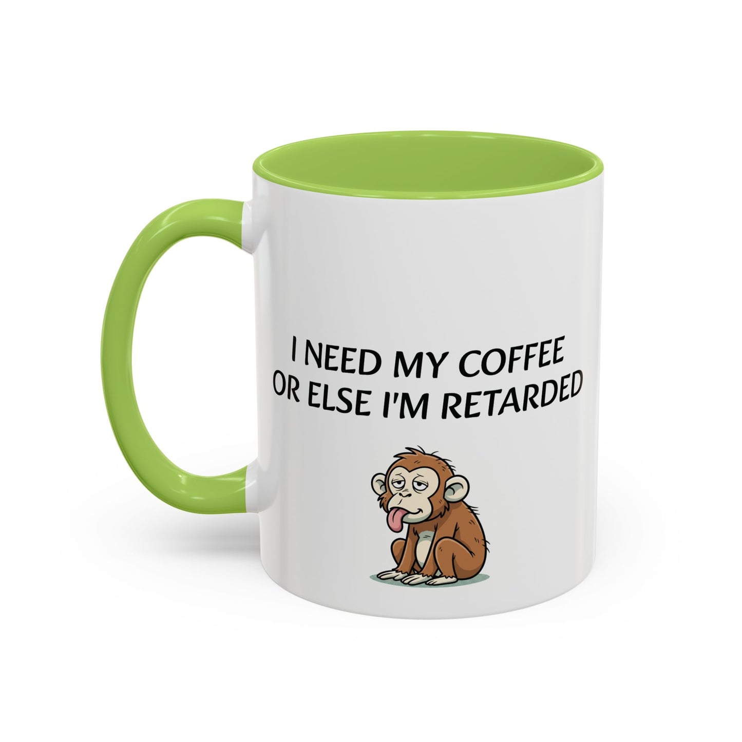 Accent Coffee Monkey Mug — Funny "Coffee First or Else I'm Retarded" With Monkey Morning Humor Ceramic Mug