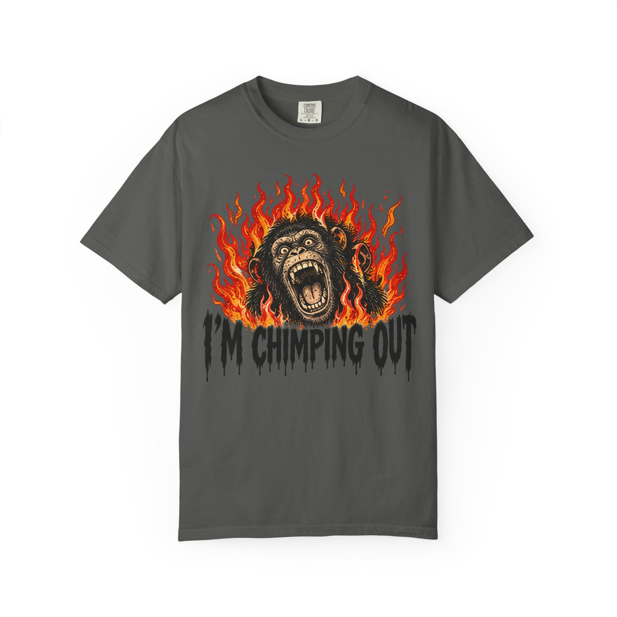 I'm Chimping Out T-Shirt - FIRE