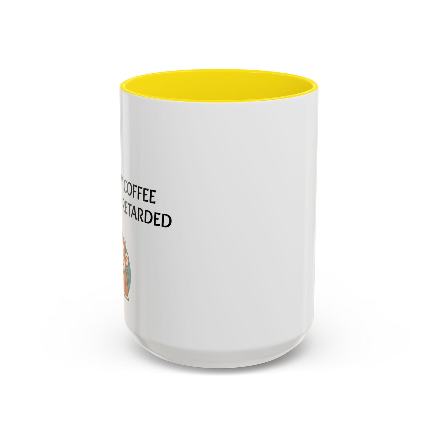 Accent Coffee Monkey Mug — Funny "Coffee First or Else I'm Retarded" With Monkey Morning Humor Ceramic Mug